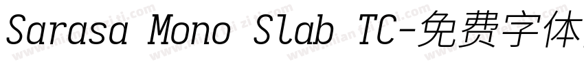 Sarasa Mono Slab TC字体转换